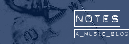 notes - a music blog